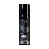 Гель для массажа ORGIE Sexy Vibe High Voltage с эффектом вибрации - 15 мл. - ORGIE - купить с доставкой в Нижнекамске