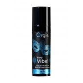 Гель для массажа ORGIE Sexy Vibe Liquid Vibrator с эффектом вибрации - 15 мл. - ORGIE - купить с доставкой в Нижнекамске
