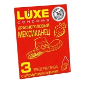 Презервативы с клубничным ароматом  Красноголовый мексиканец  - 3 шт. - Luxe - купить с доставкой в Нижнекамске