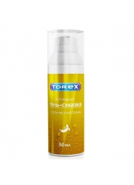 Гель-смазка на водной основе Torex  Тропический банан  - 50 мл. - Torex - купить с доставкой в Нижнекамске