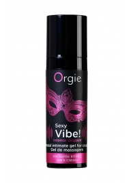 Гель для массажа ORGIE Sexy Vibe Intense Orgasm - 15 мл. - ORGIE - купить с доставкой в Нижнекамске