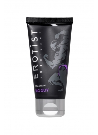 Крем для увеличения пениса Erotist Big Guy - 50 мл. - Erotist Lubricants - купить с доставкой в Нижнекамске