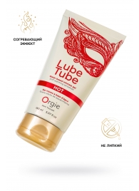 Интимный гель на водной основе Lube Tube Hot с разогревающим эффектом - 150 мл. - ORGIE - купить с доставкой в Нижнекамске