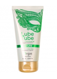 Интимный гель на водной основе Lube Tube Nature - 150 мл. - ORGIE - купить с доставкой в Нижнекамске