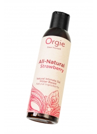 Интимный гель на водной основе All-Natural Strawberry с ароматом клубники - 150 мл. - ORGIE - купить с доставкой в Нижнекамске