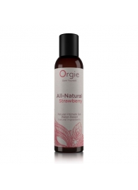Интимный гель на водной основе All-Natural Strawberry с ароматом клубники - 150 мл. - ORGIE - купить с доставкой в Нижнекамске