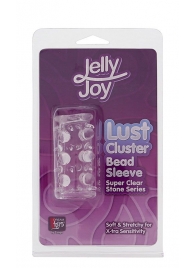 Прозрачная насадка на пенис с шипами и бугорками JELLY JOY LUST CLUSTER CLEAR - Dream Toys - в Нижнекамске купить с доставкой