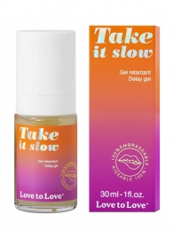 Пролонгирующий гель для мужчин Take It Slow - 30 мл. - Love to Love - купить с доставкой в Нижнекамске