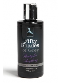 Лубрикант на водной основе Ready for Anything Aqua Lubricant - 100 мл. - Fifty Shades of Grey - купить с доставкой в Нижнекамске