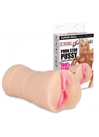 Мастурбатор-вагина PORN STAR PUSSY - Erotic Fantasy - в Нижнекамске купить с доставкой