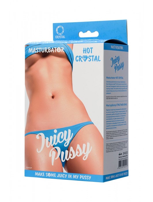 Прозрачный реалистичный мастурбатор Juicy Pussy Hot Crystal - ToyFa - в Нижнекамске купить с доставкой